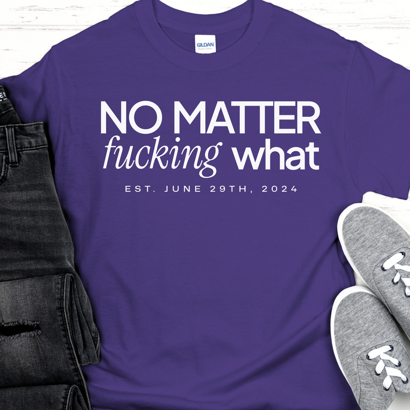 Custom Recovery T-Shirt | Inspiring Sobriety | No Matter Fricking What