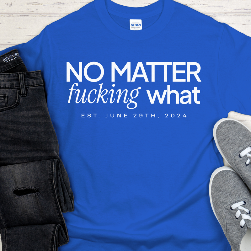 Custom Recovery T-Shirt | Inspiring Sobriety | No Matter Fricking What