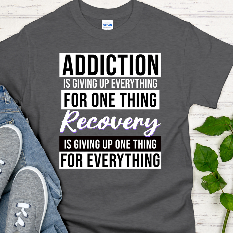 Recovery T-Shirt | Inspiring Sobriety |  Addiction VS Recovery