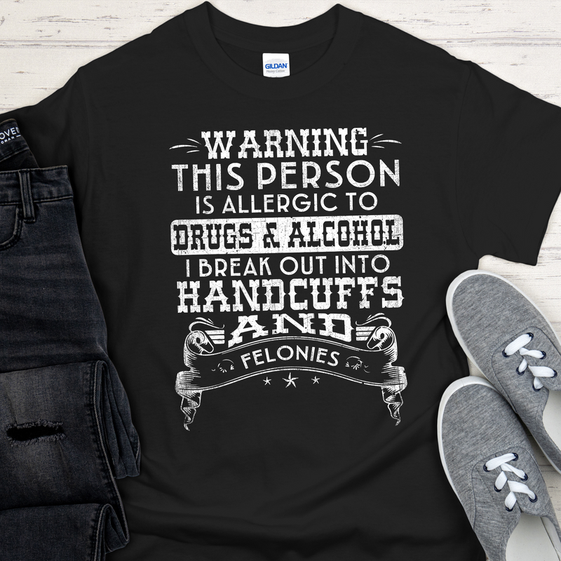Recovery Unisex T-Shirt | Inspiring Sobriety |  Handcuffs and Felonies