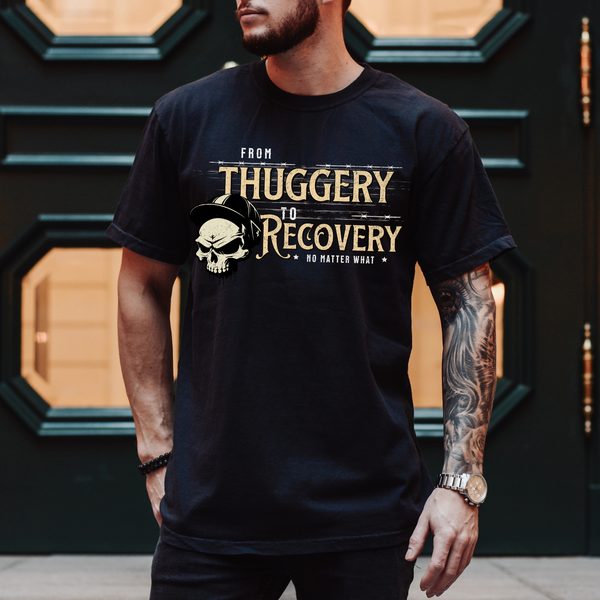 Recovery Comfort Colors T-Shirt | Inspiring Sobriety |  Thuggery To Recovery