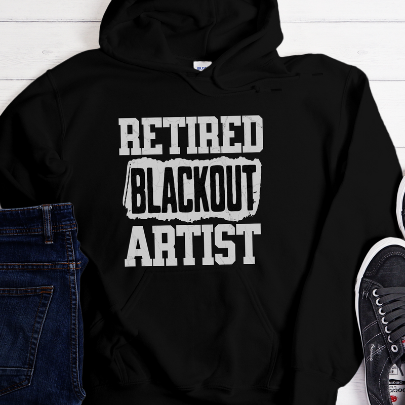 Recovery Hoodie | Inspiring Sobriety | Retired Blackout Artist