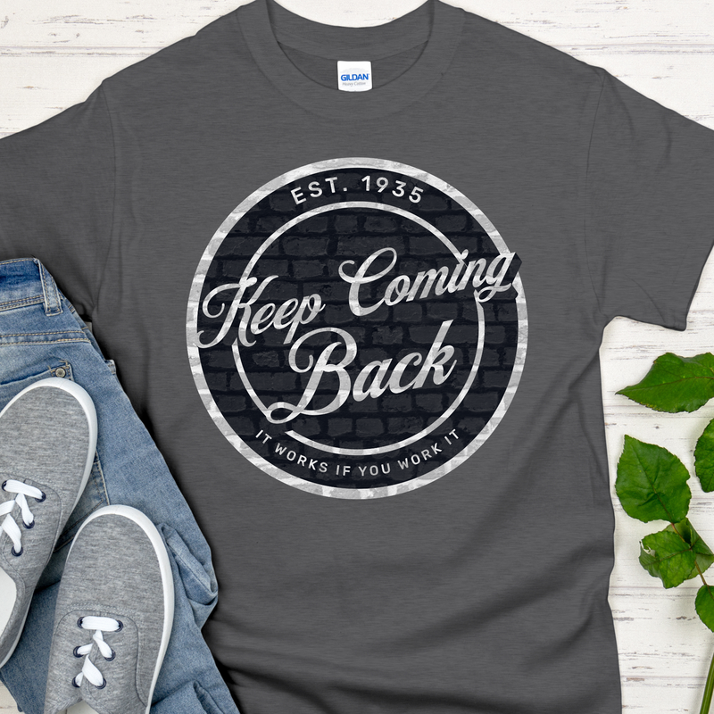 AA NA Unisex Recovery T-Shirt | Inspiring Sobriety |  Keep Coming Back