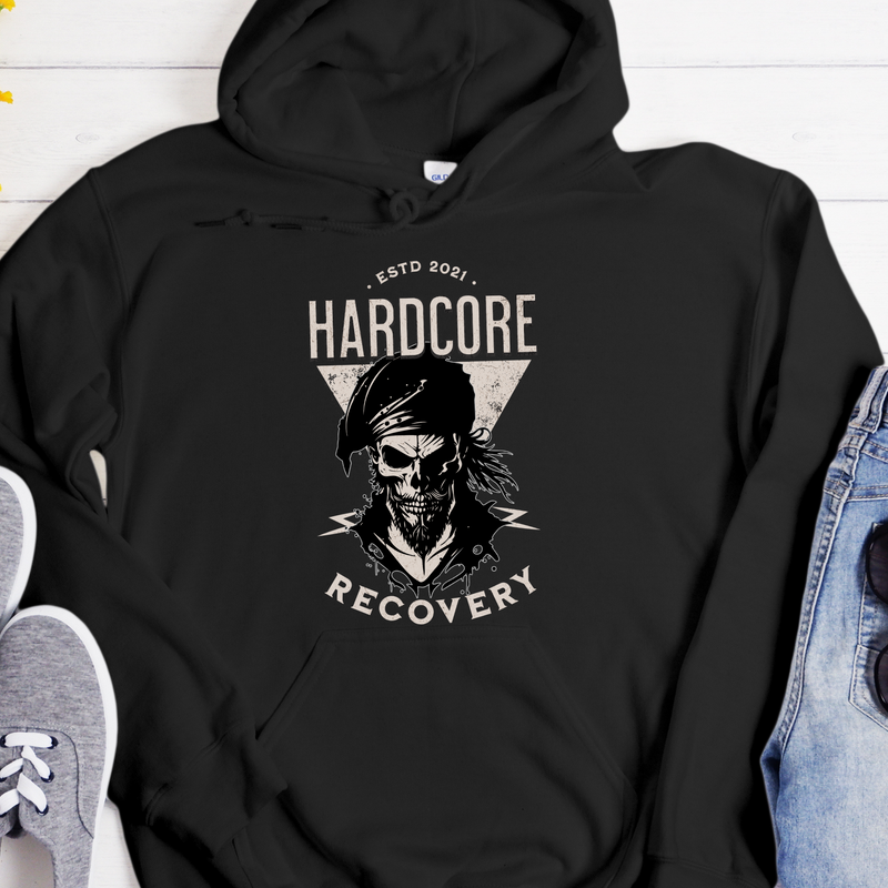 Recovery Hoodie | Inspiring Sobriety | Hardcore Recovery