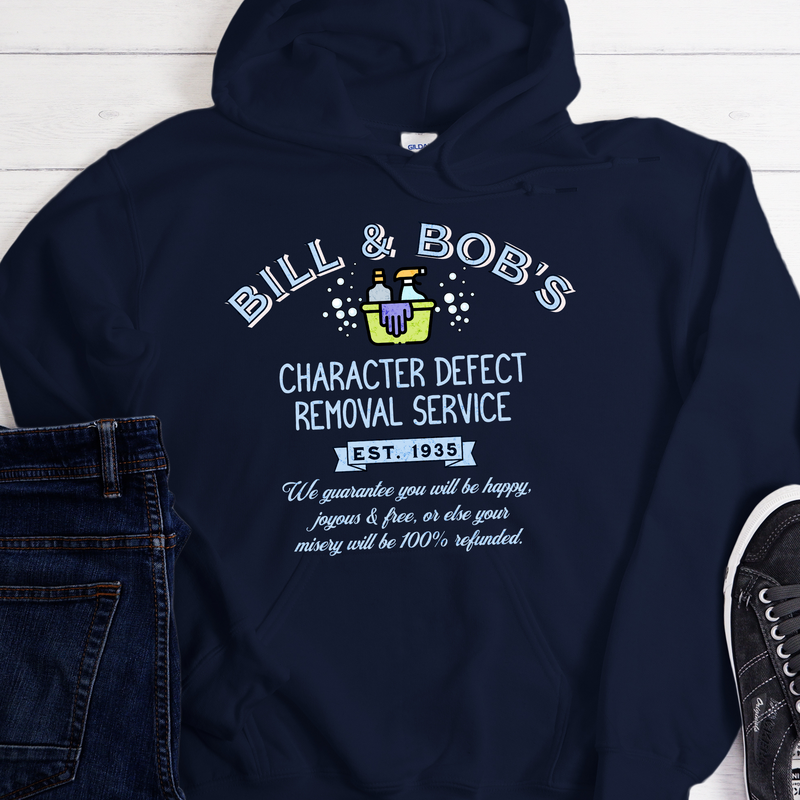 Recovery Hoodie | Inspiring Sobriety | Bill & Bob's Character Defect Removal Service