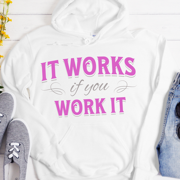 AA NA white Recovery Hoodie | Inspiring Sobriety | It Works If You Work It (Pink)