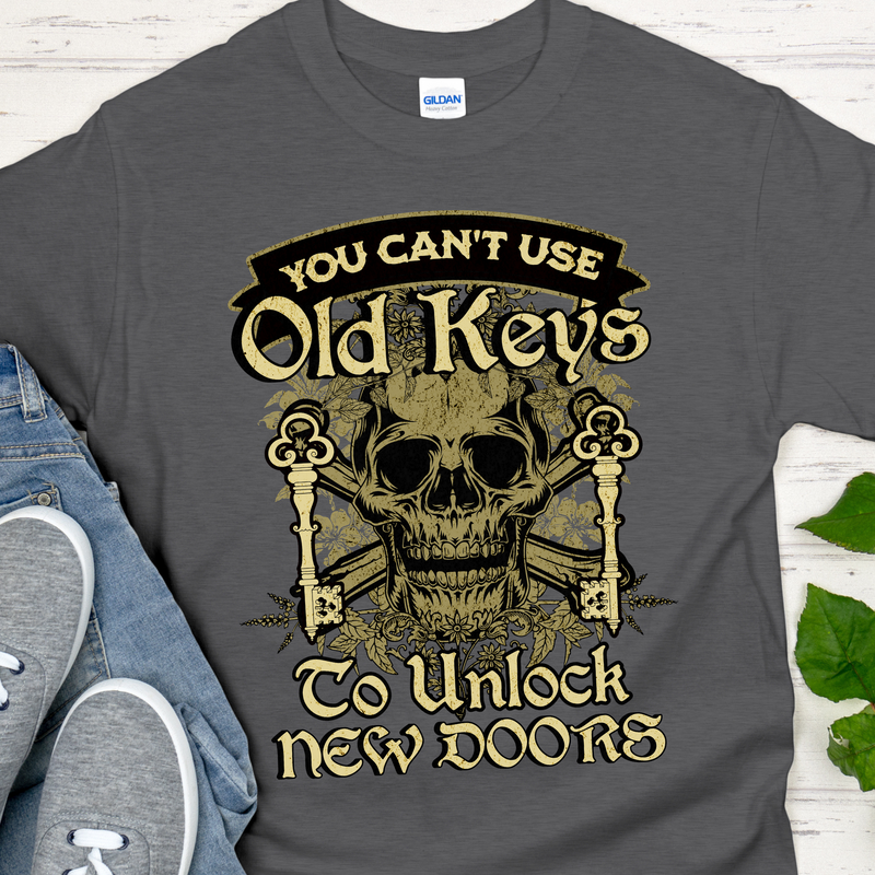 gray Recovery T-Shirt | Inspiring Sobriety |  You Can't Use Old Keys To Unlock New Doors