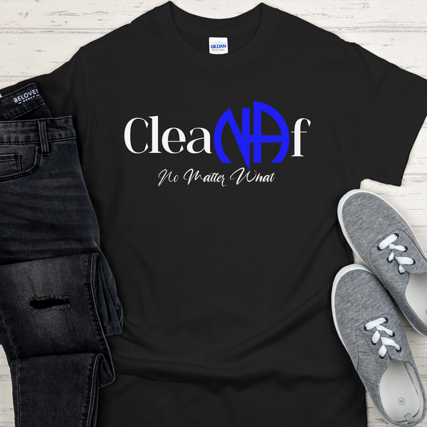 Recovery T-Shirt | Inspiring Sobriety |  Clean AF (NA)