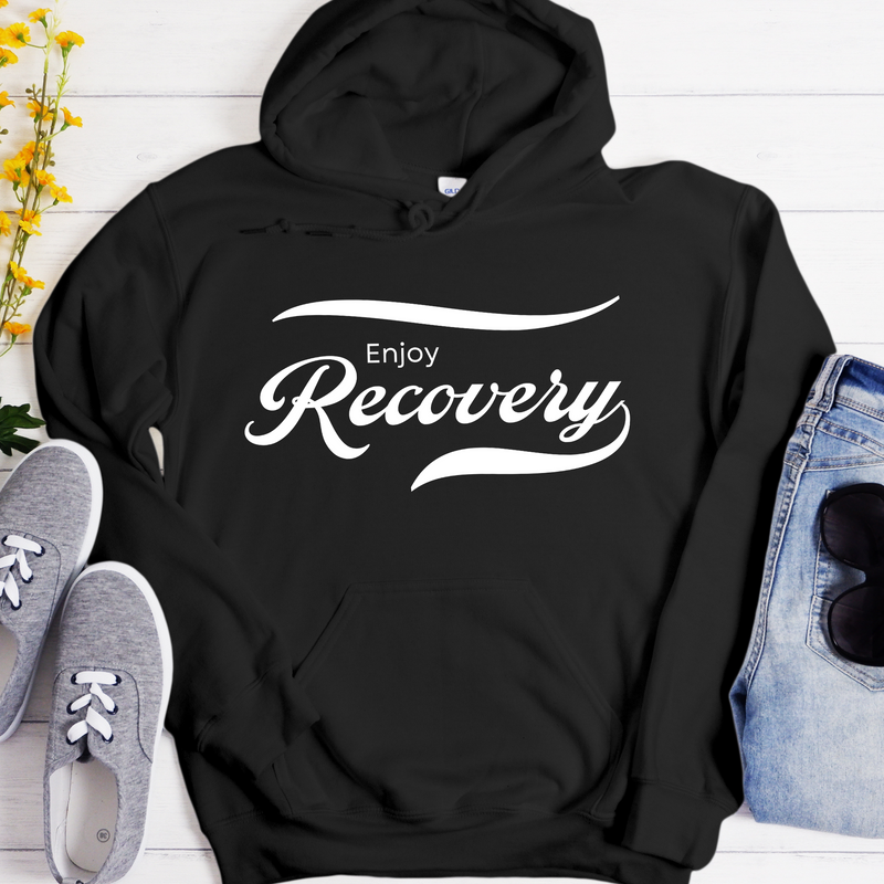 Recovery Hoodie | Inspiring Sobriety | Enjoy Recovery