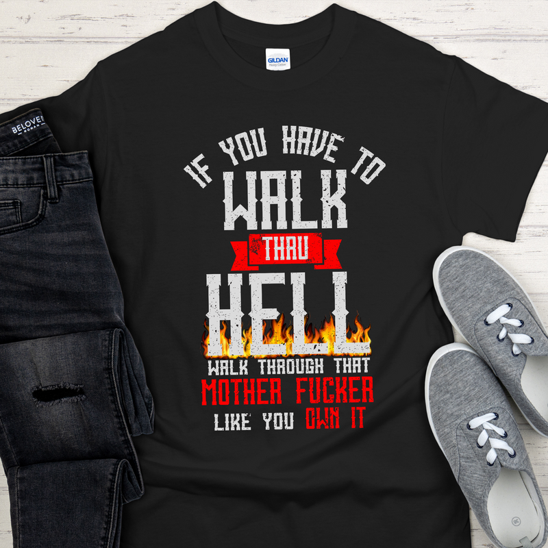 Recovery T-Shirt | Inspiring Sobriety |  Walk Thru Hell