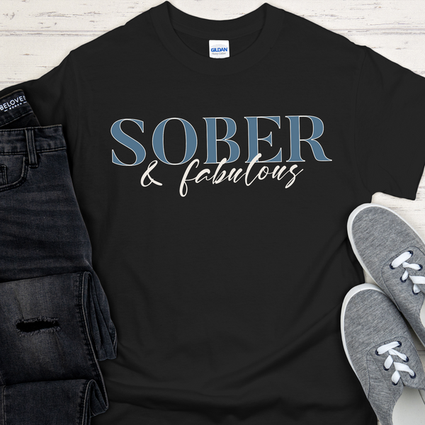 Recovery T-Shirt | Inspiring Sobriety |  Sober & Fabulous
