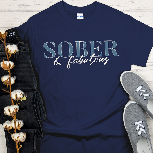 Recovery T-Shirt | Inspiring Sobriety |  Sober & Fabulous