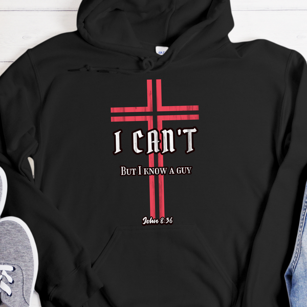Christian Cross Hoodie | Inspiring Sobriety |  I Can't But I Know a Guy - John 8:36