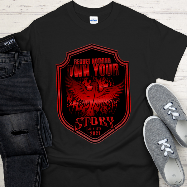 phoenix rising Custom Recovery T-Shirt | Inspiring Sobriety | Regret Nothing, Own Your Story
