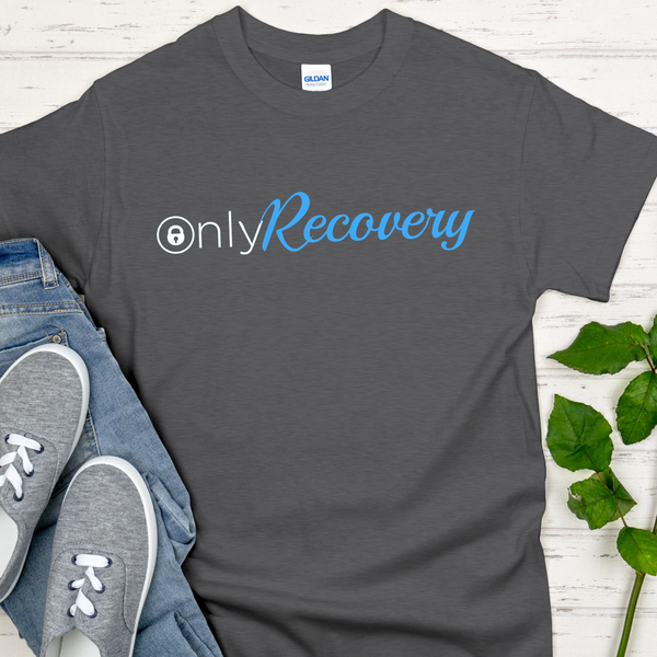 Recovery T-Shirt | Inspiring Sobriety | Only Recovery