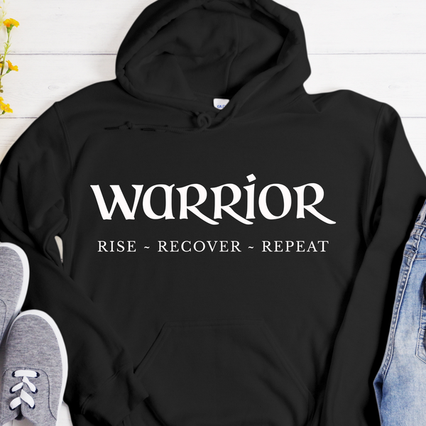 Recovery Hoodie | Inspiring Sobriety |  Warrior