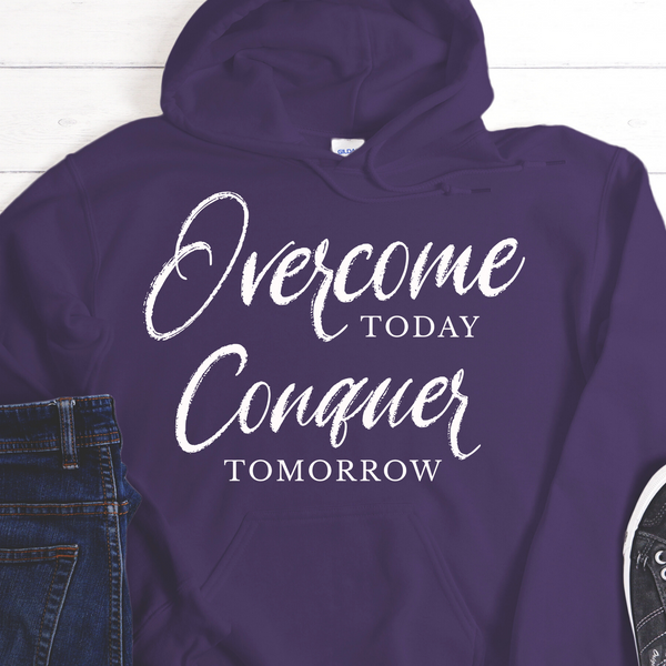 Recovery Hoodie | Inspiring Sobriety |  Overcome Today, Conquer Tomorrow