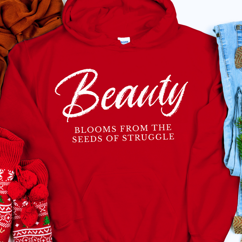 Recovery Hoodie | Inspiring Sobriety | Beauty Blooms From The Seeds of Struggle