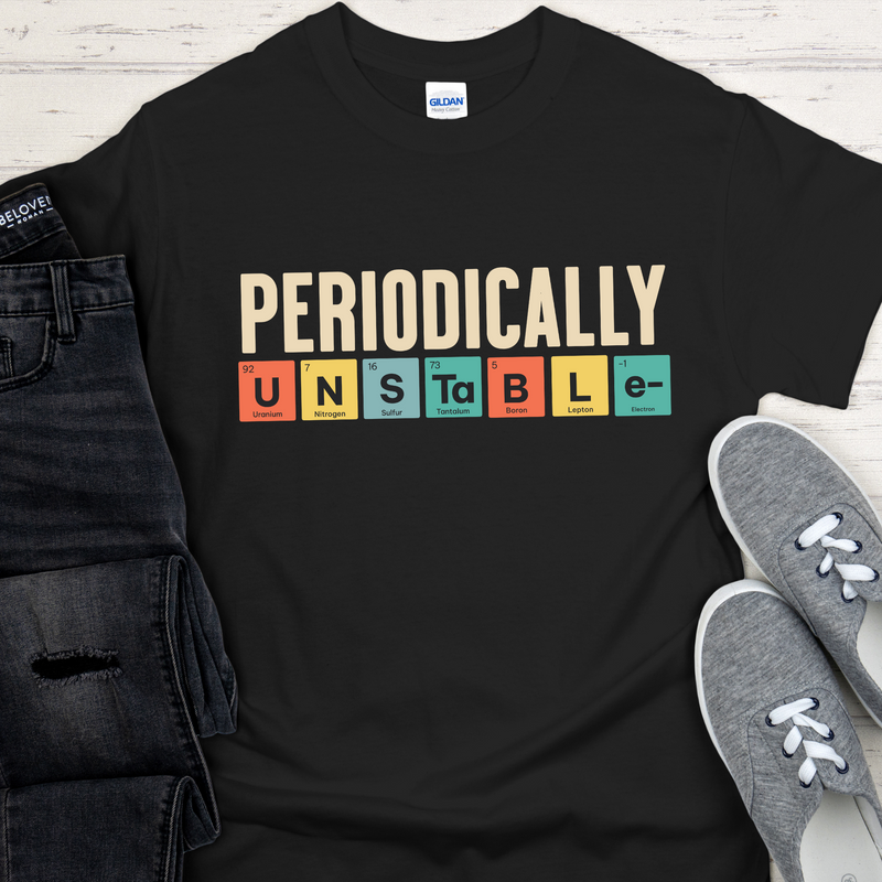 Recovery T-Shirt | Inspiring Sobriety |  Periodically Unstable