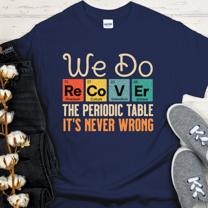 navy Recovery T-Shirt | Inspiring Sobriety |  We Do Recover - Periodic Table