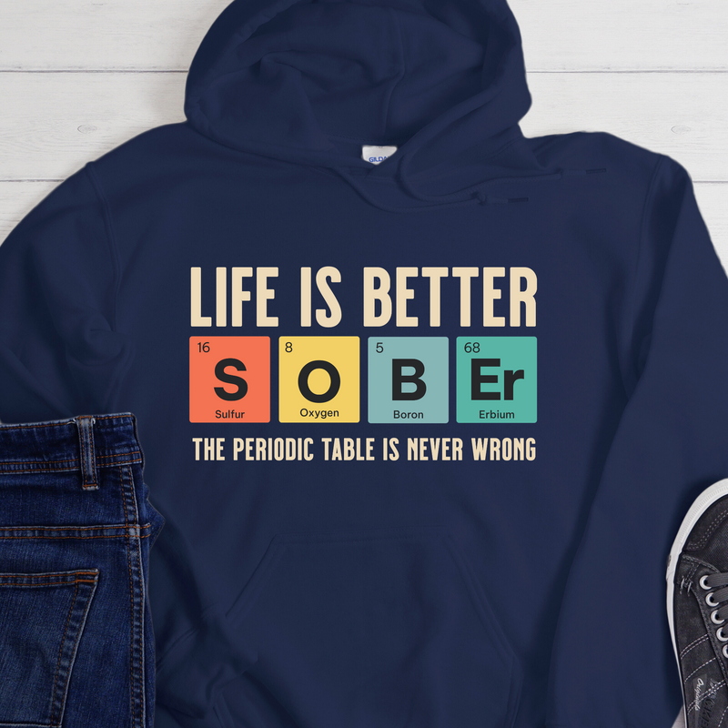 Recovery Hoodie | Inspiring Sobriety |  Life is Better Sober