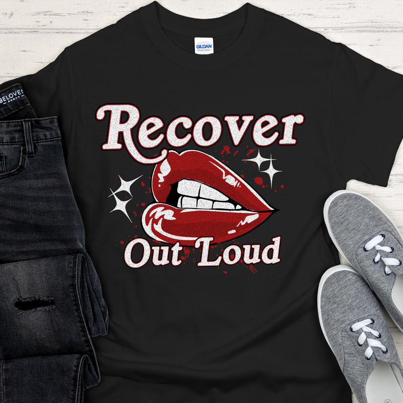 Recovery T-Shirt | Inspiring Sobriety |  Recover Out Loud