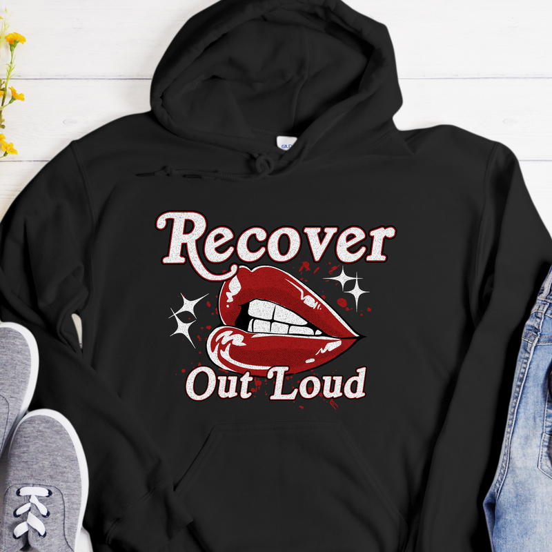 Recovery Hoodie | Inspiring Sobriety |  Recover Out Loud