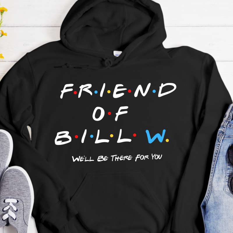 Recovery Hoodie | Inspiring Sobriety |  Friends of Bill W.