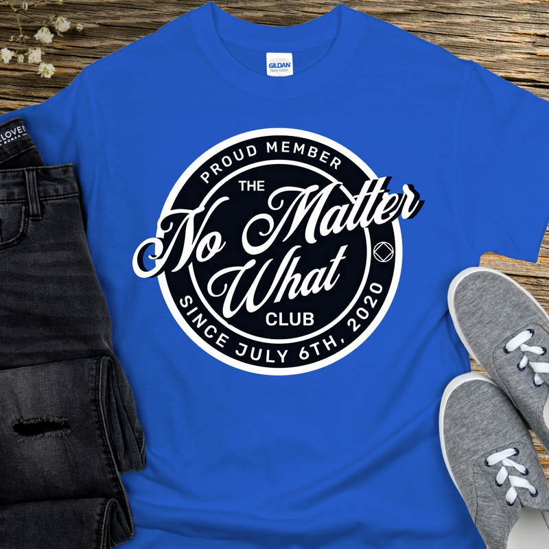 NA Custom Recovery T-Shirt | Inspiring Sobriety |  No Matter What Club