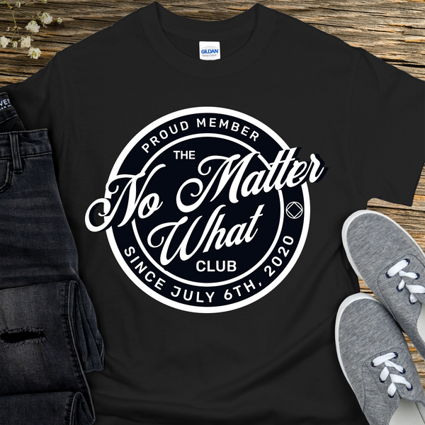 Custom Recovery T-Shirt | Inspiring Sobriety |  No Matter What Club