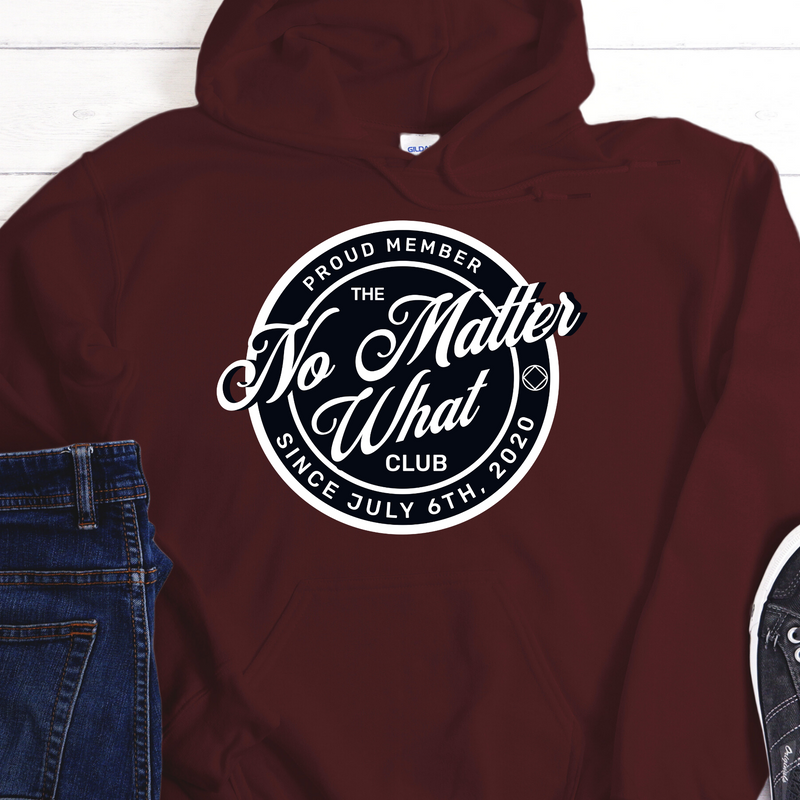 Custom Recovery Hoodie | Inspiring Sobriety |  No Matter What Club