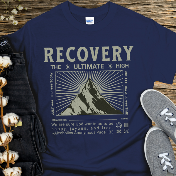 Recovery T-Shirt | Inspiring Sobriety | Recovery The Ultimate High