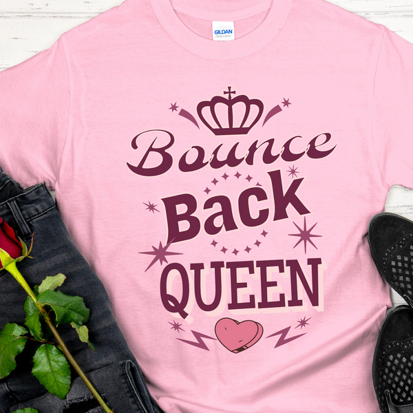 Recovery T-Shirt | Inspiring Sobriety |  Bounce Back Queen