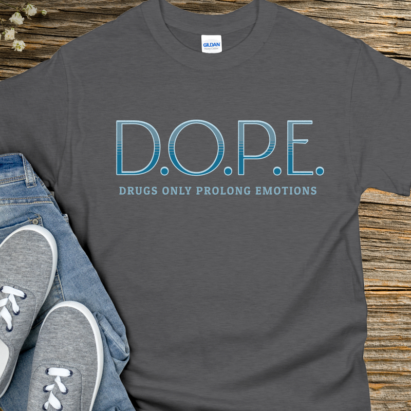 Recovery T-Shirt | Inspiring Sobriety |  D.O.P.E.