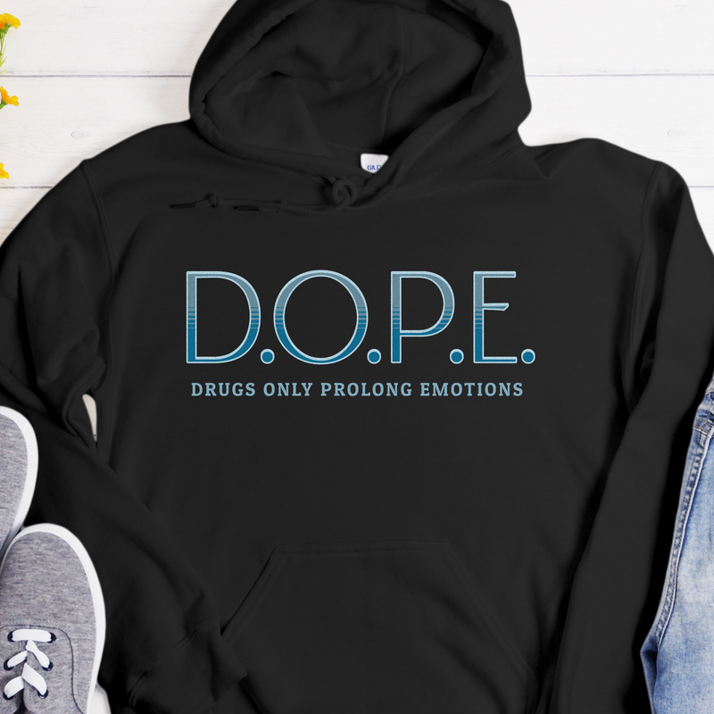 Recovery Hoodie | Inspiring Sobriety |  D.O.P.E.