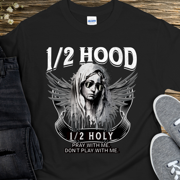 Recovery T-Shirt | Inspiring Sobriety |  1/2 Hood 1/2 Holy