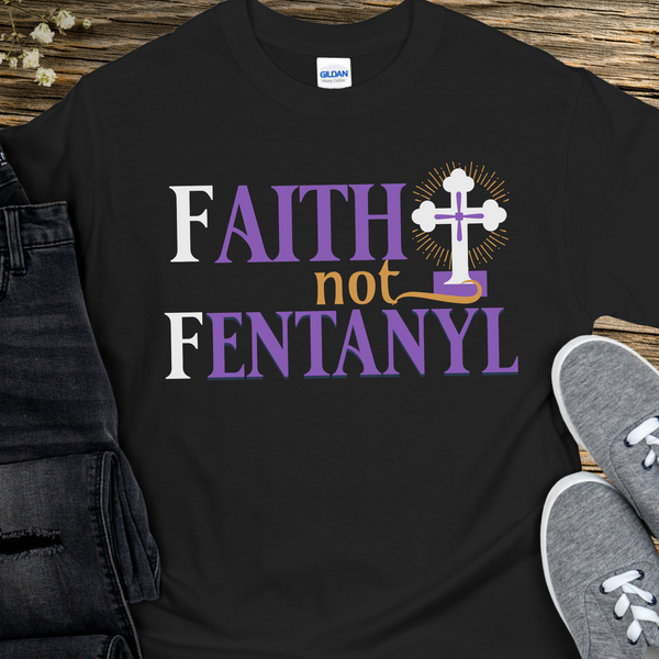 Recovery T-Shirt | Inspiring Sobriety | Faith Not Fentanyl