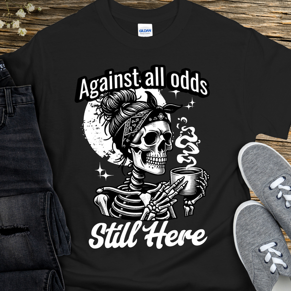 Recovery T-Shirt | Inspiring Sobriety |  Against All Odds, Still Here
