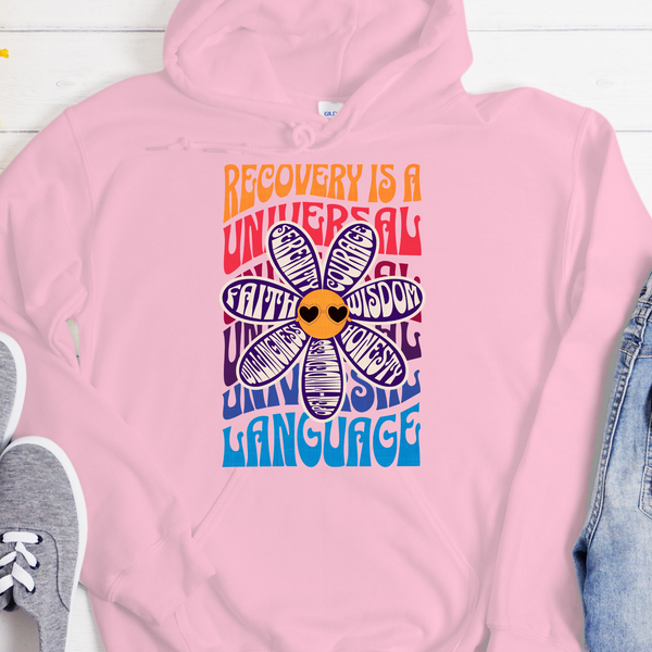Recovery Hoodie | Inspiring Sobriety |  Recovery is a Universal Language