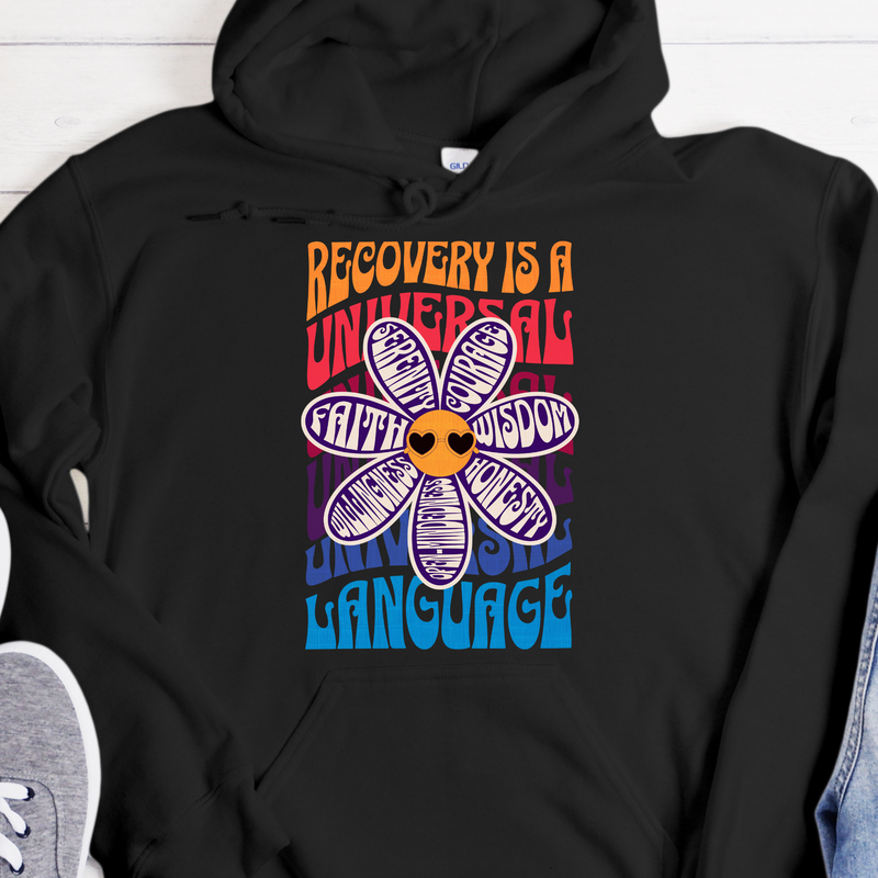 Recovery Hoodie | Inspiring Sobriety |  Recovery is a Universal Language