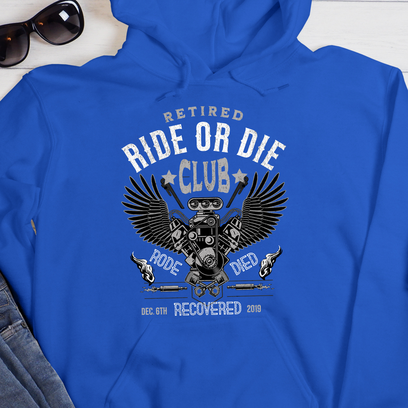 Custom Recovery Hoodie | Inspiring Sobriety |  Retired Ride or Die Club