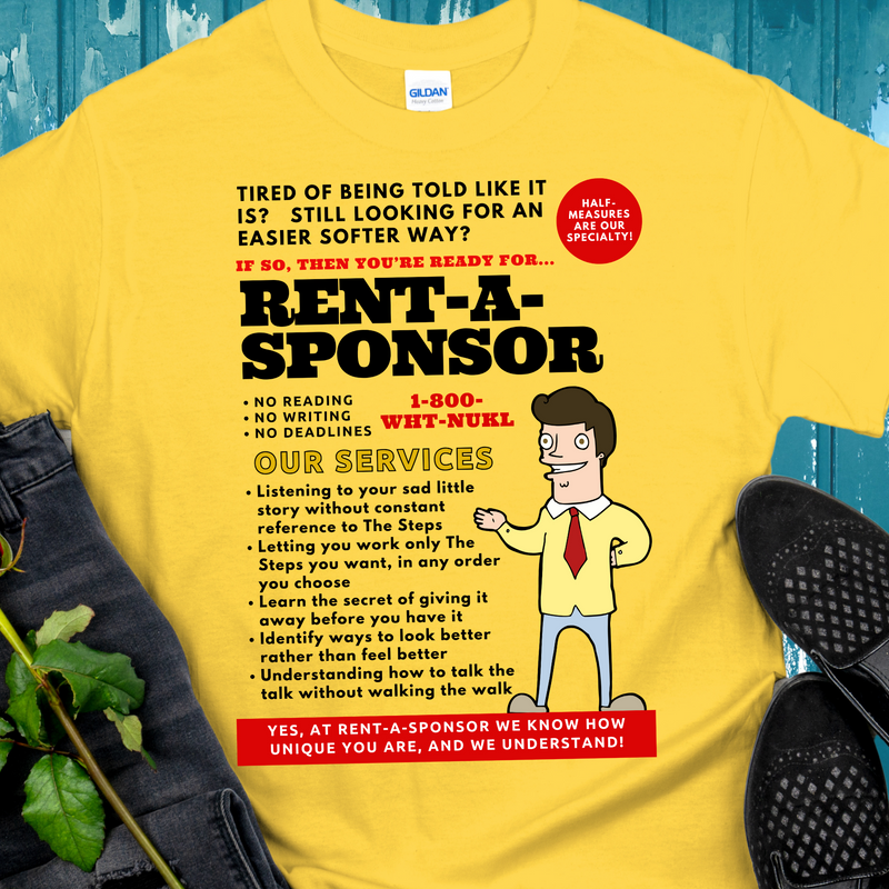 yellow funny AA NA Sponsor Recovery T-Shirt | Inspiring Sobriety |  Rent-A-Sponsor