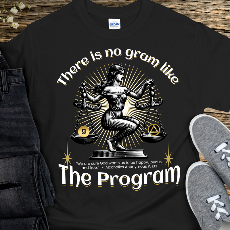 black AA Recovery T-Shirt | Inspiring Sobriety |  There's No Gram Like The Program