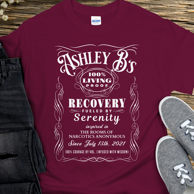 Custom Recovery T-Shirt | Inspiring Sobriety |  (Custom) 100% Living Proof