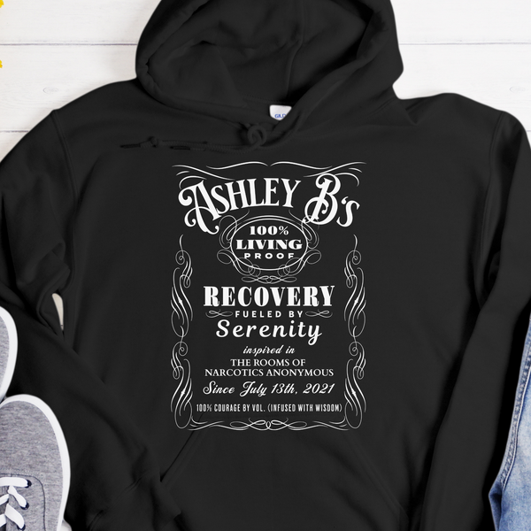 Custom Recovery Hoodie | Inspiring Sobriety | (Custom) 100% Living Proof