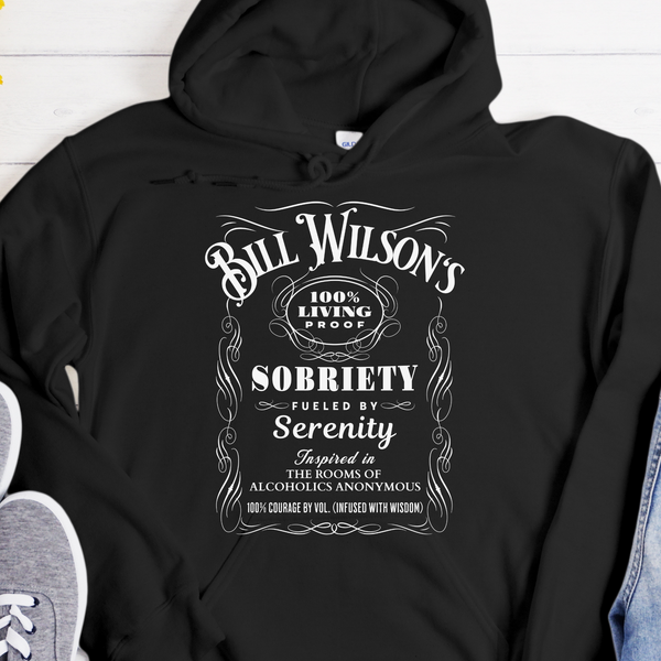 AA Recovery Hoodie | Inspiring Sobriety |  Bill Wilson's 100% Living Proof Sobriety