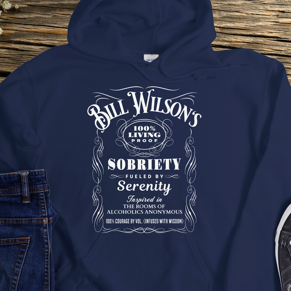 Recovery Hoodie | Inspiring Sobriety |  Bill Wilson's 100% Living Proof Sobriety