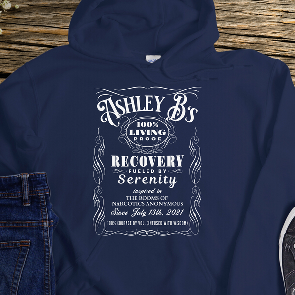 Custom Recovery Hoodie | Inspiring Sobriety | (Custom) 100% Living Proof