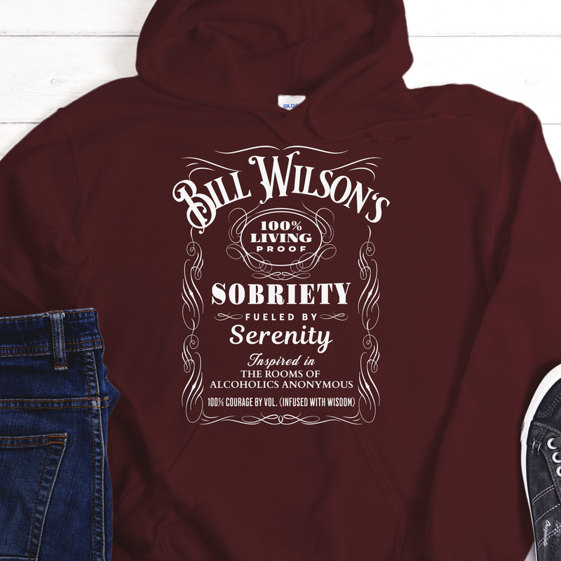 Recovery Hoodie | Inspiring Sobriety |  Bill Wilson's 100% Living Proof Sobriety