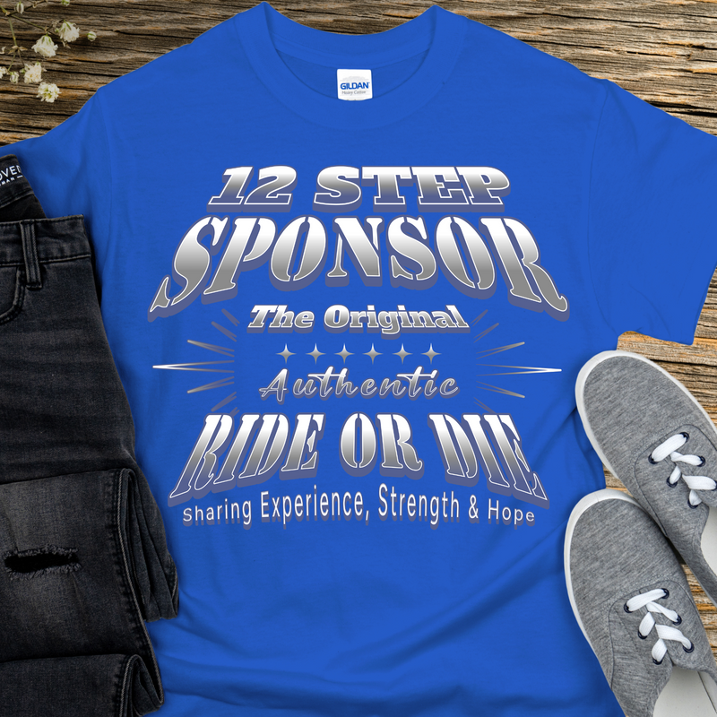 royal blue Recovery T-Shirt | Inspiring Sobriety |  12 Step Sponsor (Ride or Die)